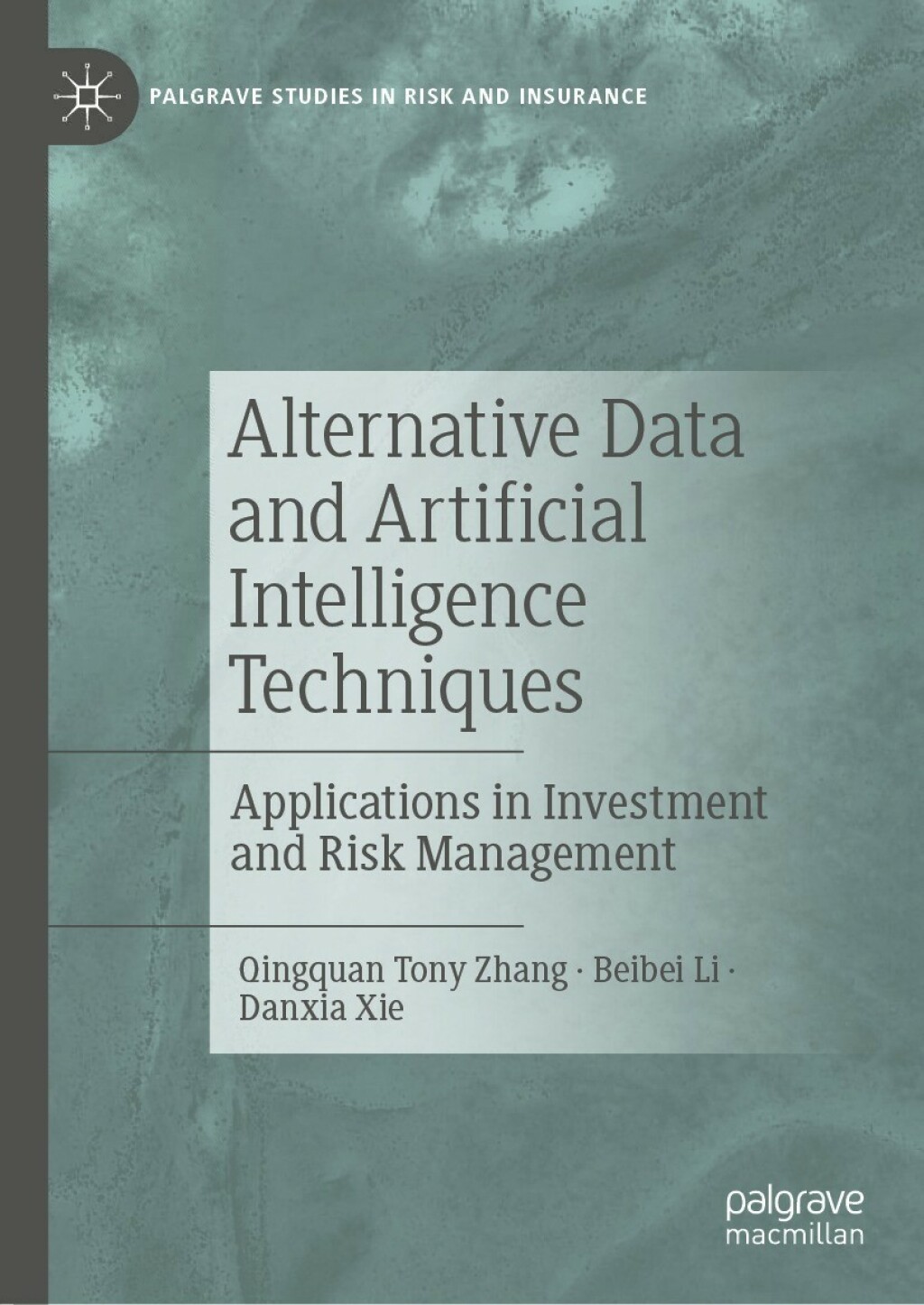 Alternative Data and Artificial Intelligence Techniques Applications in Investment and Risk Management â€“ PDF/EPUB Version Downloadable