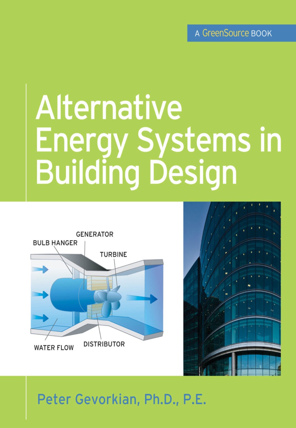 Alternative Energy Systems in Building Design (GreenSource Books) 1st Edition â€“ PDF/EPUB Version Downloadable