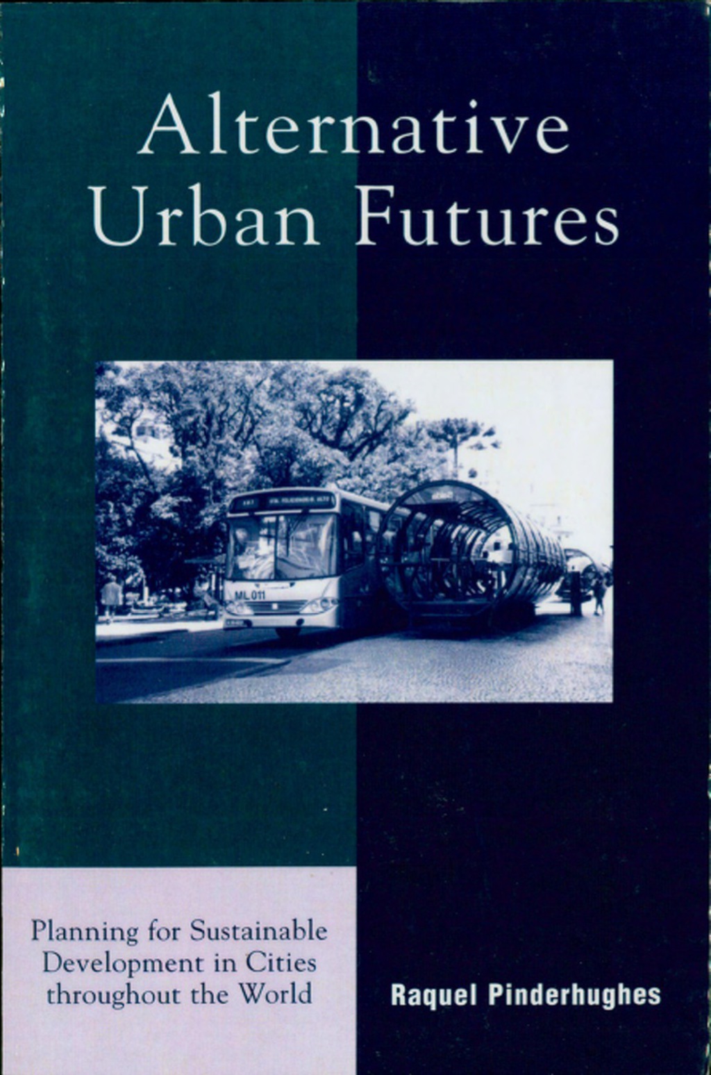 Alternative Urban Futures Planning for Sustainable Development in Cities throughout the World 1st Edition â€“ PDF/EPUB Version Downloadable
