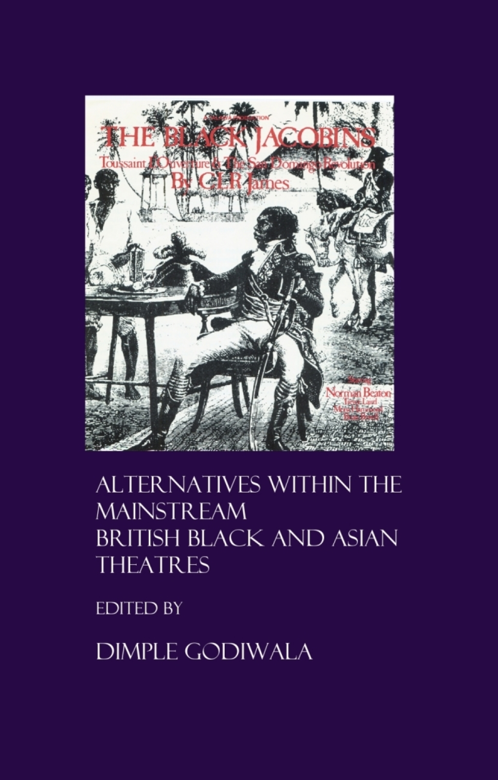Alternatives Within the Mainstream British Black and Asian Theatres 1st Edition â€“ PDF/EPUB Version Downloadable