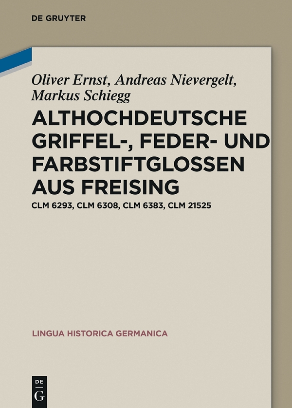 Althochdeutsche Griffel-, Feder- und Farbstiftglossen aus Freising Clm 6293, Clm 6308, Clm 6383, Clm 21525 1st Edition â€“ PDF/EPUB Version Downloadable