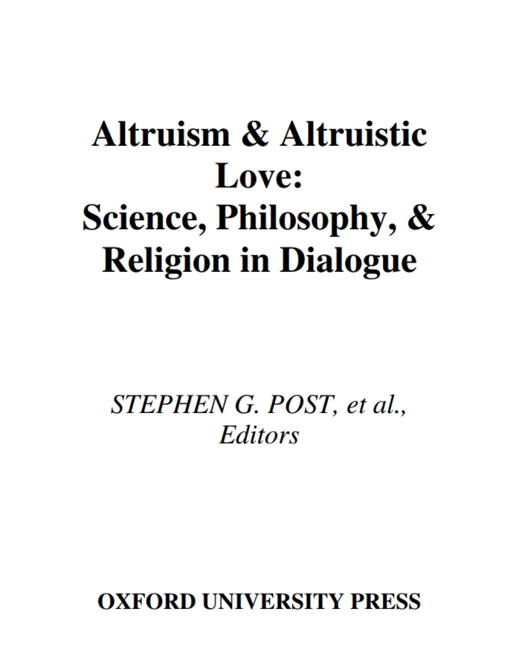 Altruism and Altruistic Love Science, Philosophy, and Religion in Dialogue â€“ PDF/EPUB Version Downloadable