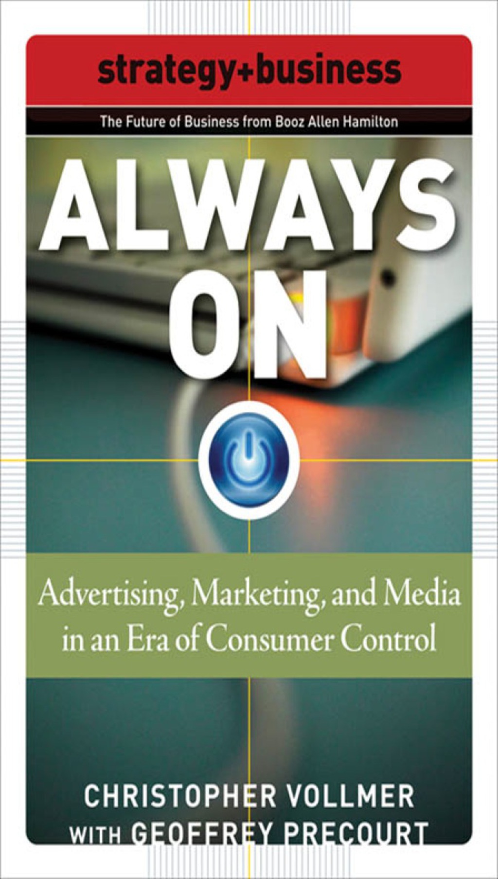 Always On: Advertising, Marketing, and Media in an Era of Consumer Control 1st Edition - (PDF/EPUB Version)