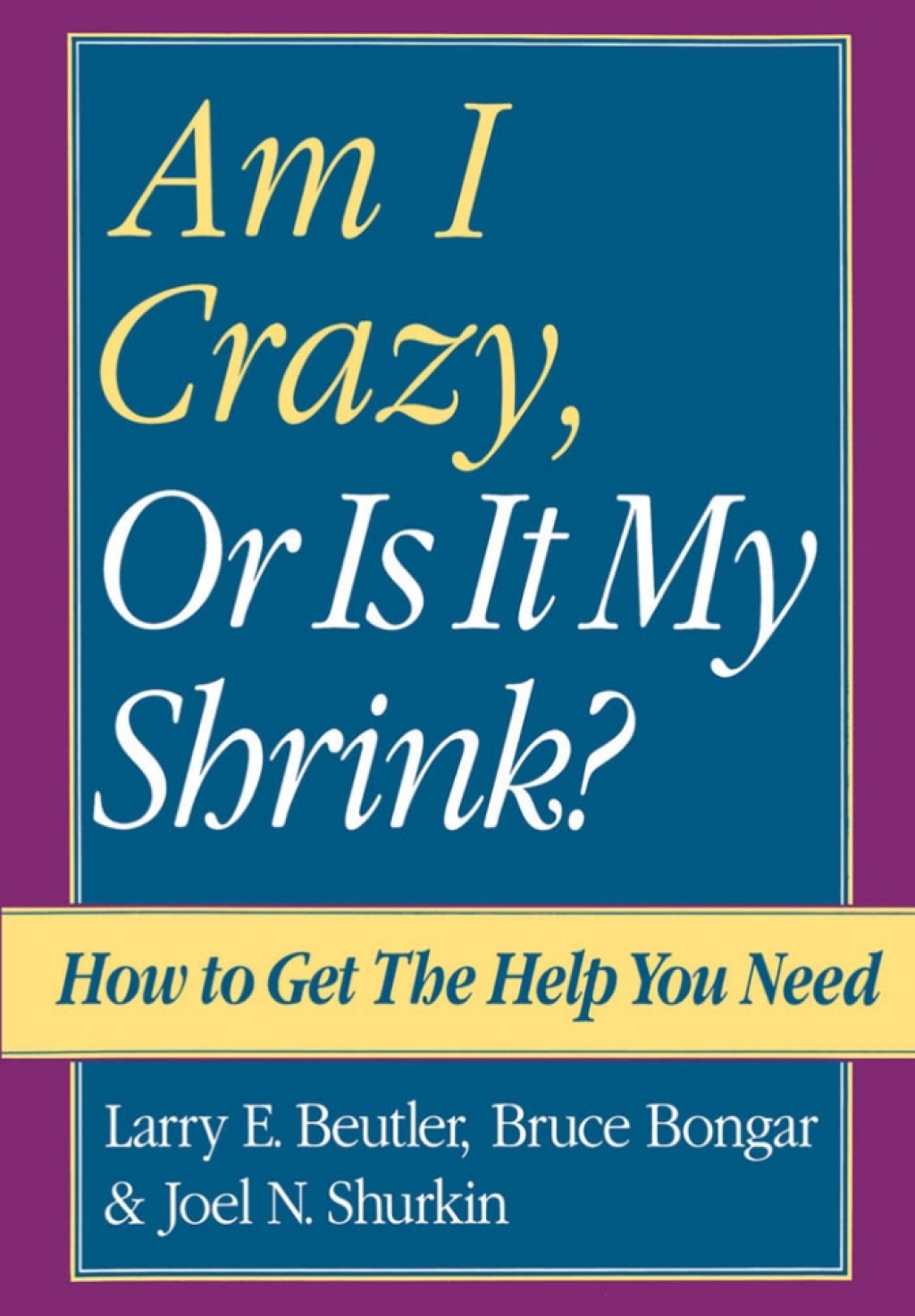 Am I Crazy, Or Is It My Shrink? - (PDF/EPUB Version)