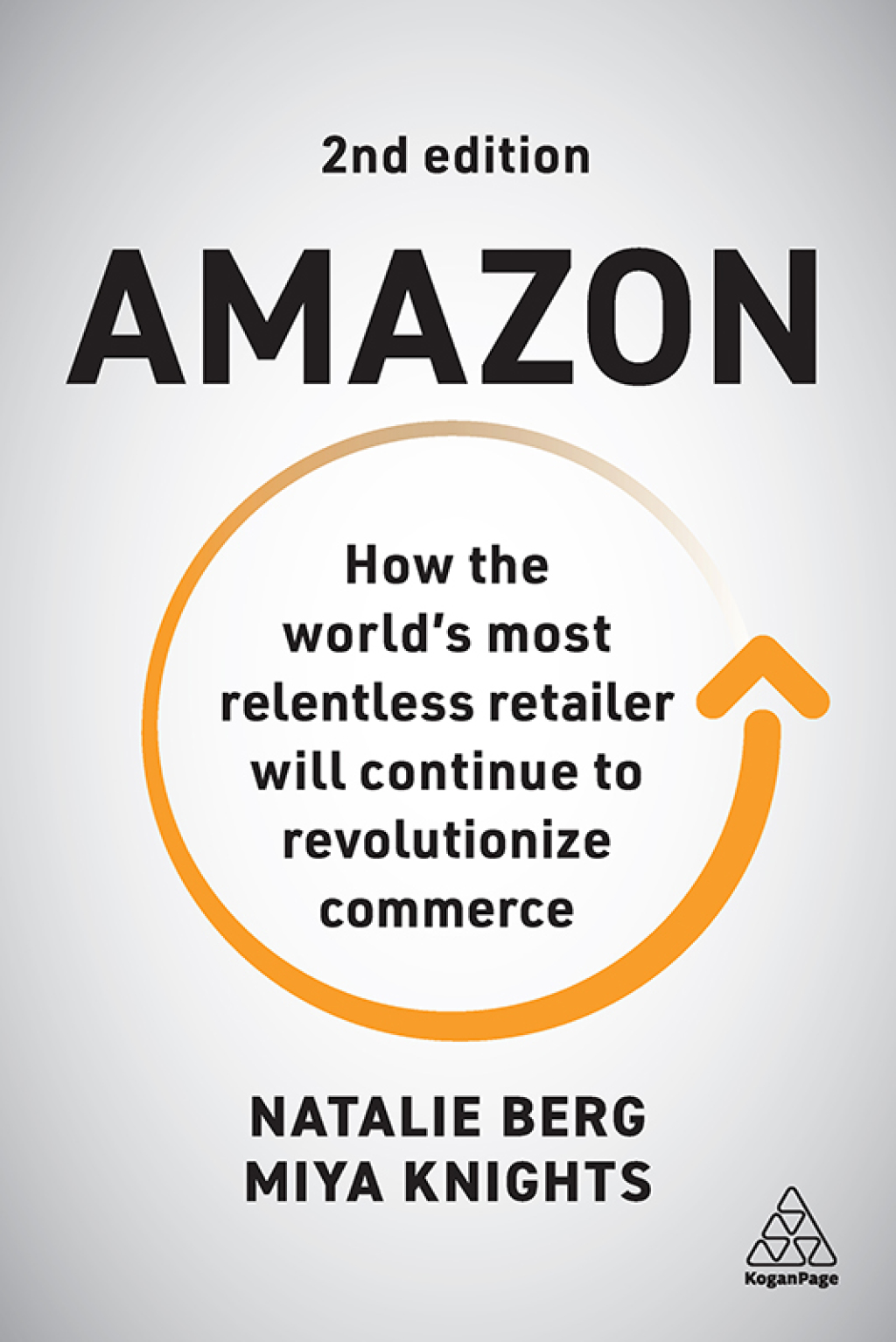 Amazon How the Worldâ€™s Most Relentless Retailer will Continue to Revolutionize Commerce 2nd Edition - (PDF/EPUB Version)