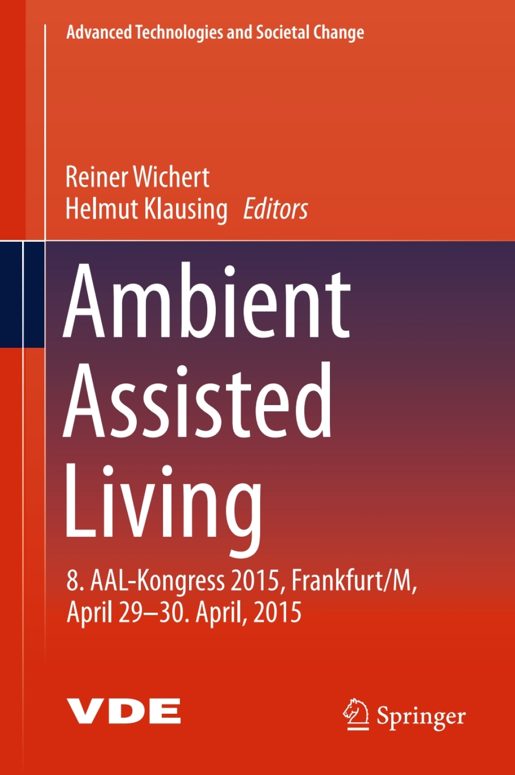 Ambient Assisted Living 8. AAL-Kongress 2015,Frankfurt/M, April 29-30. April, 2015 â€“ PDF/EPUB Version Downloadable