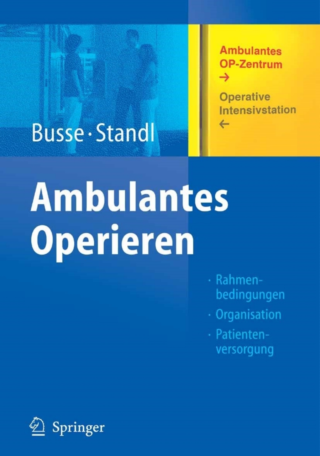 Ambulantes Operieren Rahmenbedingungen - Organisation - Patientenversorgung 1st Edition - (PDF/EPUB Version)