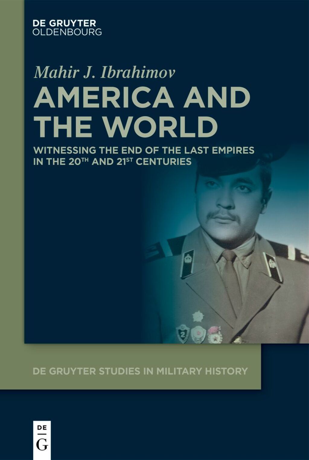 America and the World Witnessing the End of The Last Empires in the 20th and 21st Centuries 1st Edition â€“ PDF/EPUB Version Downloadable