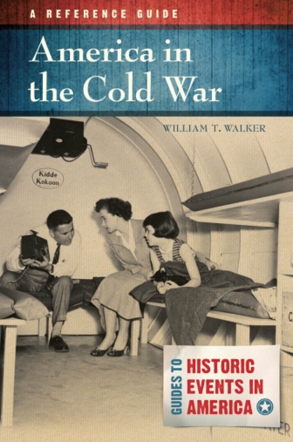 Cold Reference America in the Cold War: A Reference Guide – PDF/EPUB Version ...