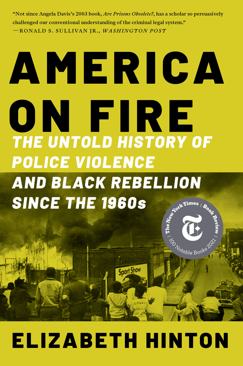 America on Fire: The Untold History of Police Violence and Black Rebellion Since the 1960s - (PDF/EPUB Version)