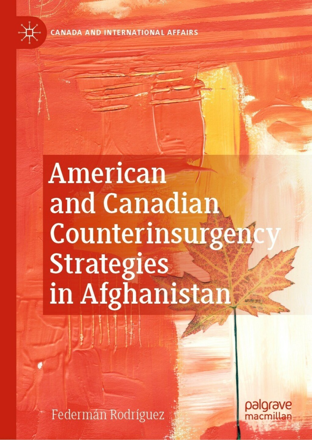 American and Canadian Counterinsurgency Strategies in Afghanistan â€“ PDF/EPUB Version Downloadable