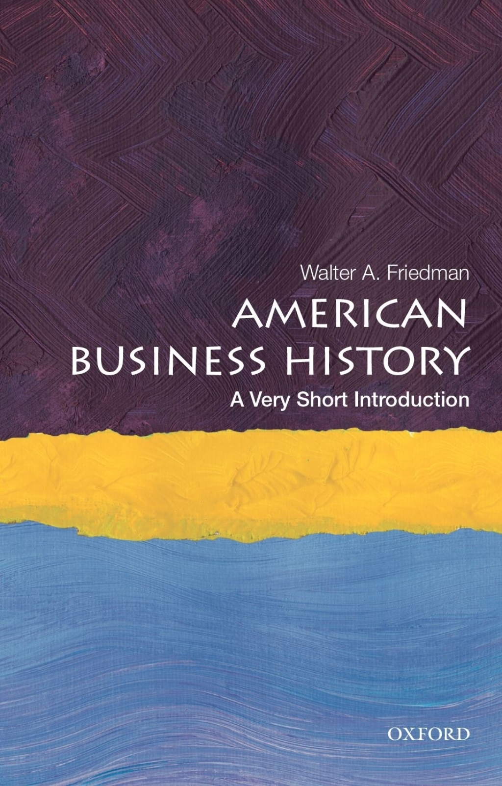 American Business History: A Very Short Introduction - (PDF/EPUB Version)