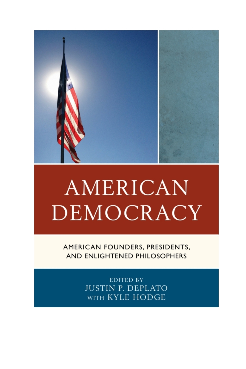 American Democracy American Founders, Presidents, and Enlightened Philosophers 1st Edition â€“ PDF/EPUB Version Downloadable
