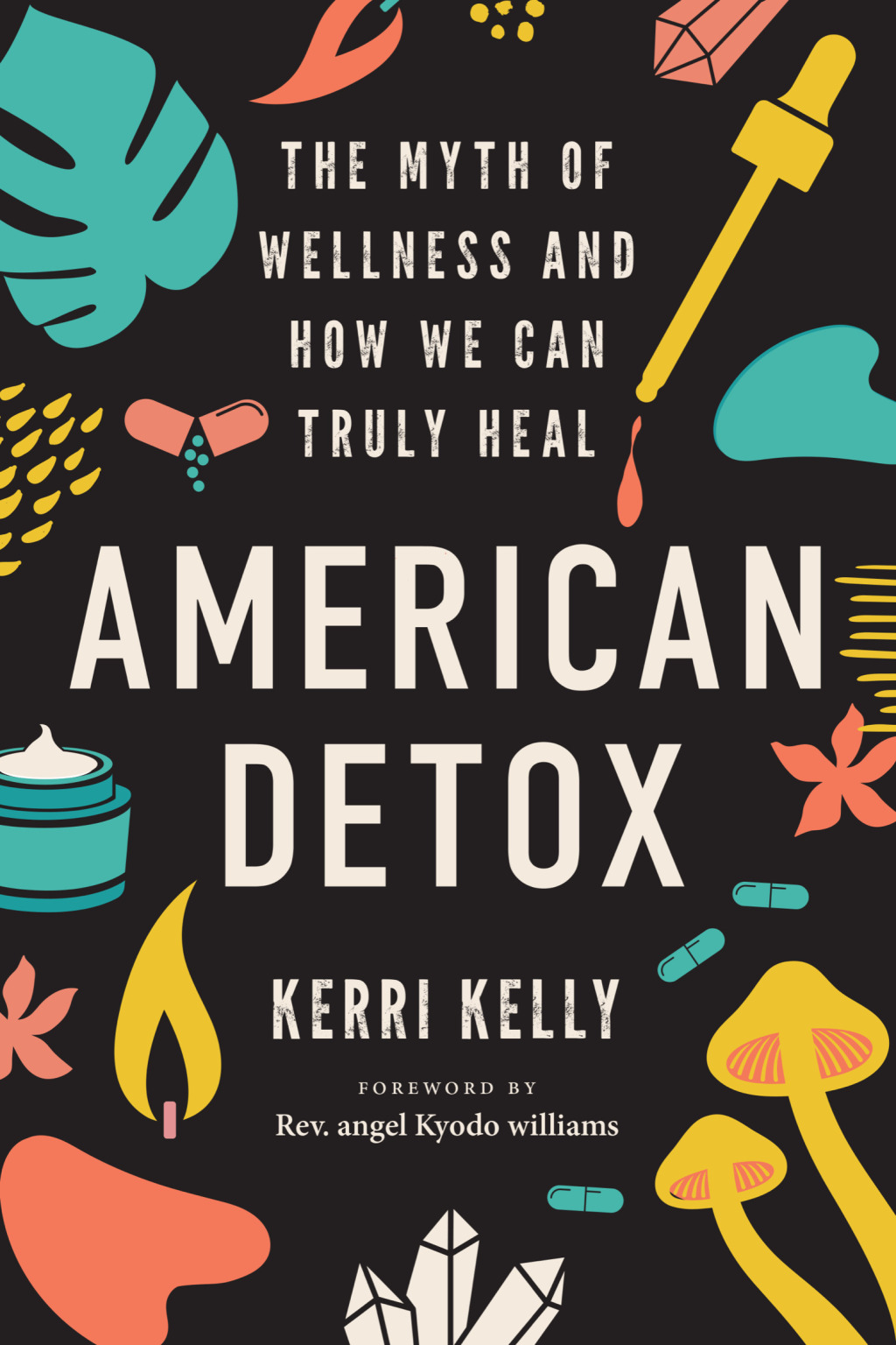 American Detox The Myth of Wellness and How We Can Truly Heal - (PDF/EPUB Version)