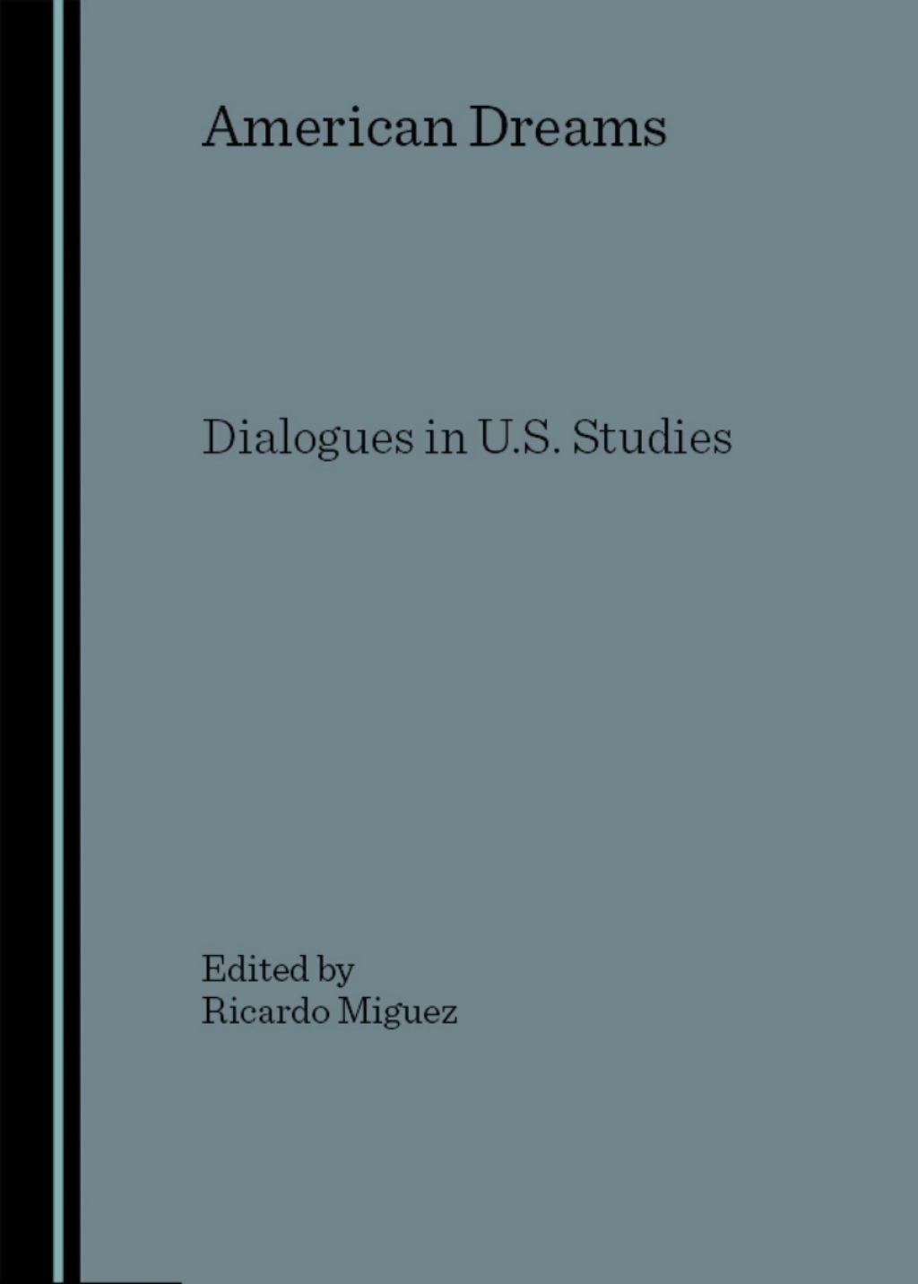 American Dreams Dialogues in U.S. Studies 1st Edition â€“ PDF/EPUB Version Downloadable