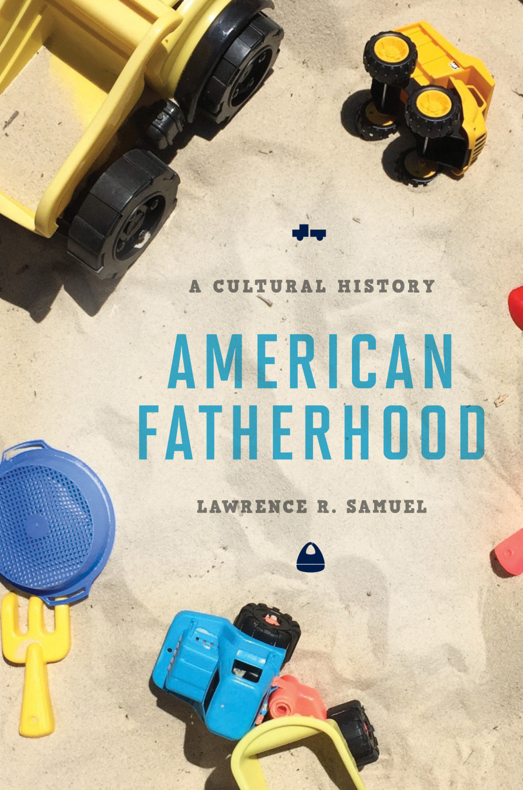 American Fatherhood A Cultural History 1st Edition â€“ PDF/EPUB Version Downloadable
