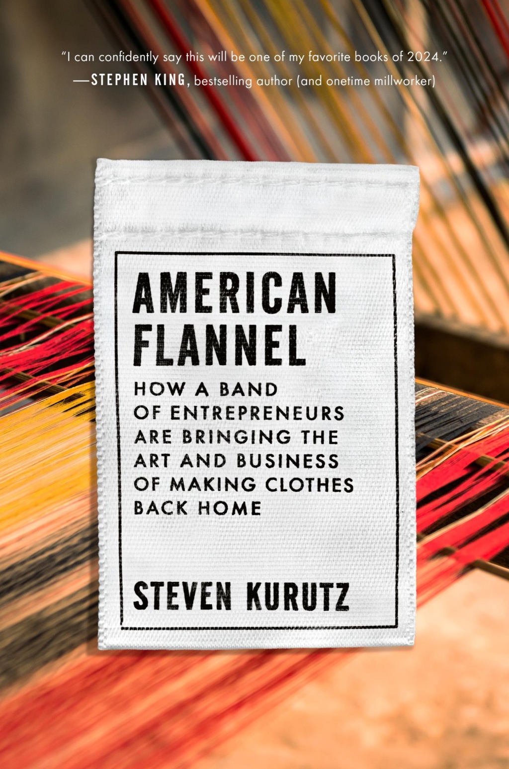 American Flannel How a Band of Entrepreneurs Are Bringing the Art and Business of Making Clothes Back Home - (PDF/EPUB Version)
