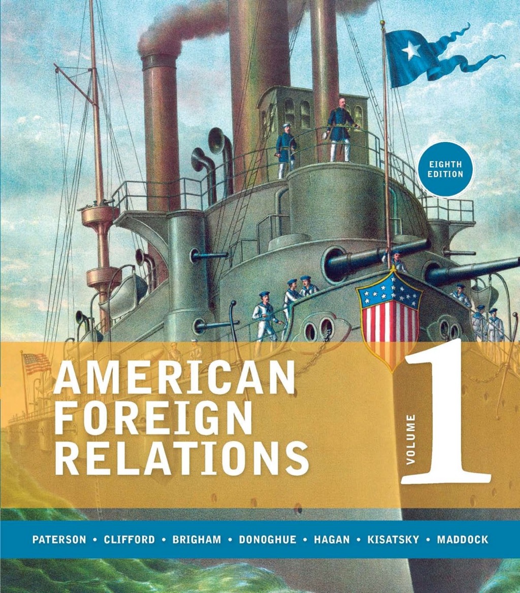 American Foreign Relations, Volume 1: To 1920 8th Edition â€“ PDF/EPUB Version Downloadable