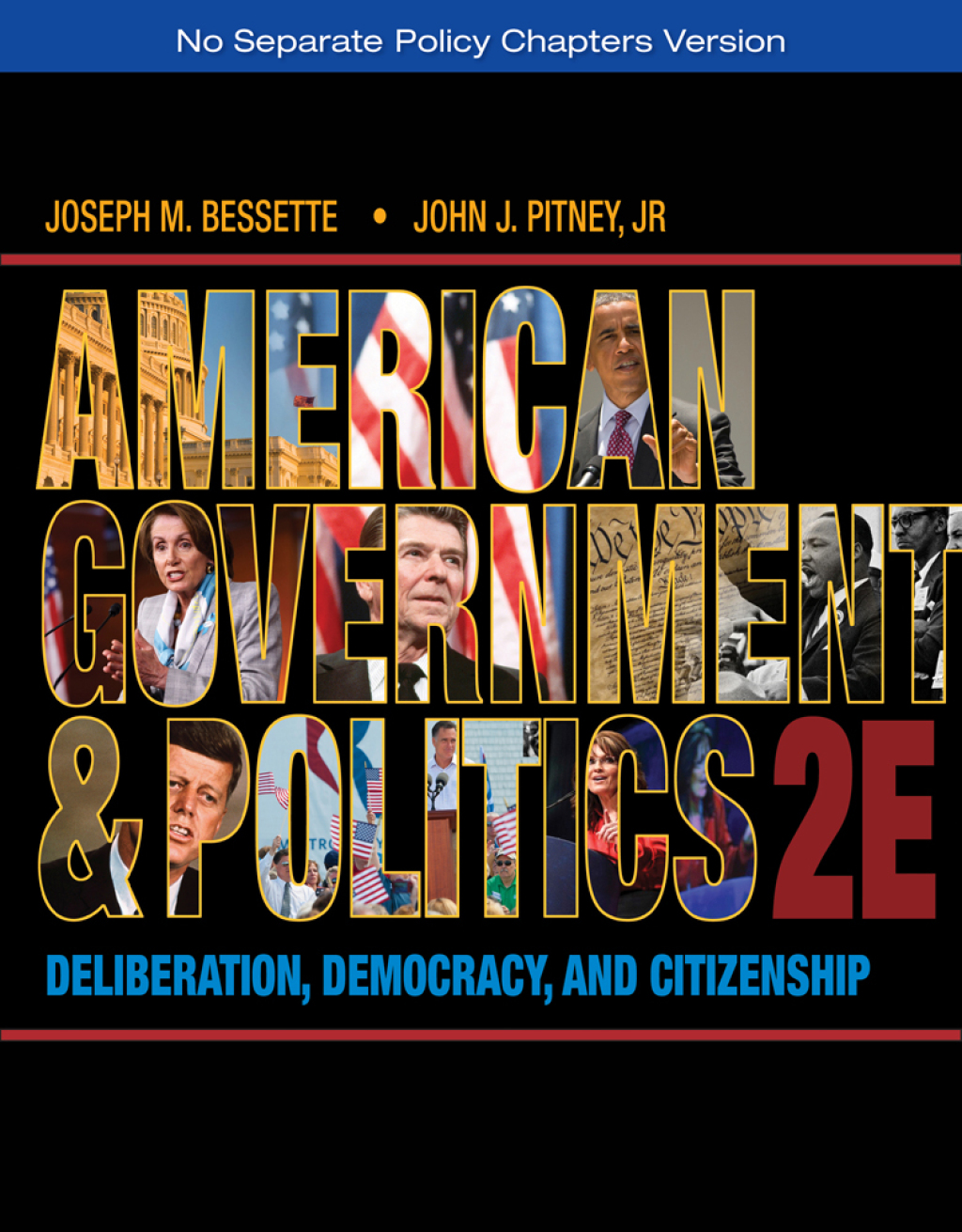 American Government and Politics: Deliberation, Democracy, and Citizenship - No Separate Policy Chapters 2nd Edition â€“ PDF/EPUB Version Downloadable