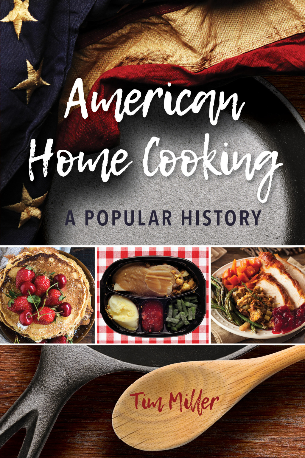 American Home Cooking A Popular History 1st Edition â€“ PDF/EPUB Version Downloadable