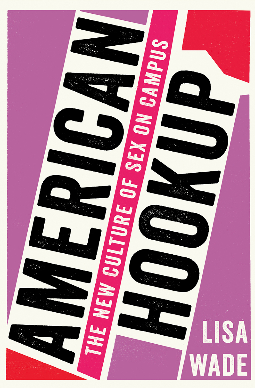 American Hookup: The New Culture of Sex on Campus - (PDF/EPUB Version)