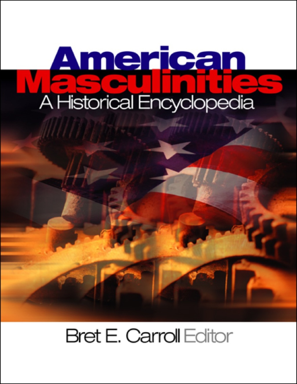 American Masculinities: A Historical Encyclopedia 1st Edition â€“ PDF/EPUB Version Downloadable