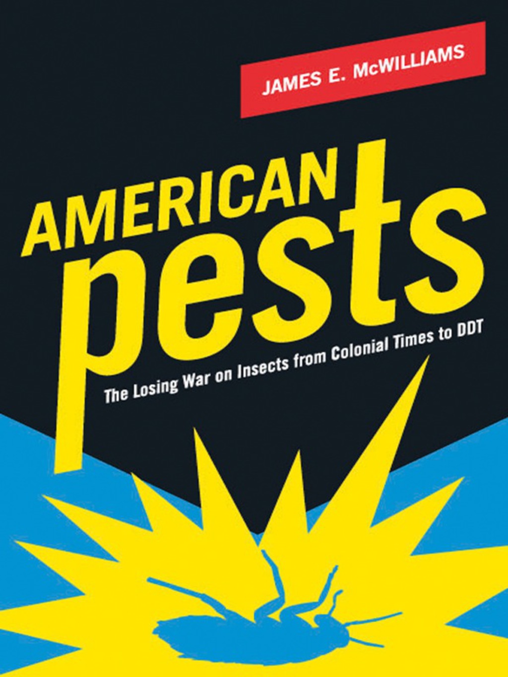 American Pests The Losing War on Insects from Colonial Times to DDT - (PDF/EPUB Version)