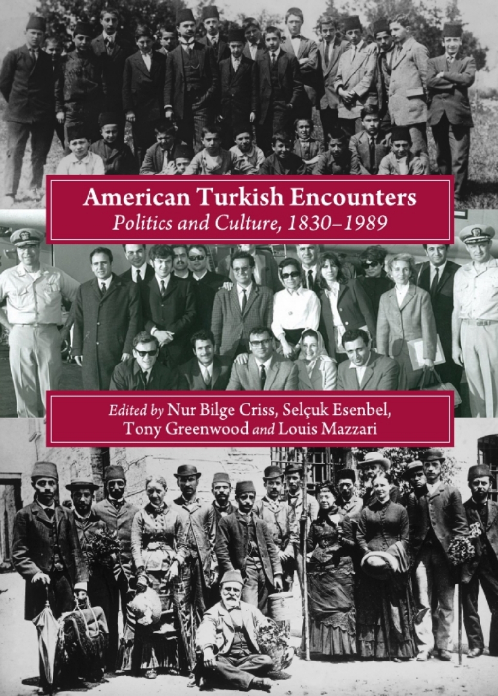 American Turkish Encounters Politics and Culture, 1830-1989 1st Edition â€“ PDF/EPUB Version Downloadable