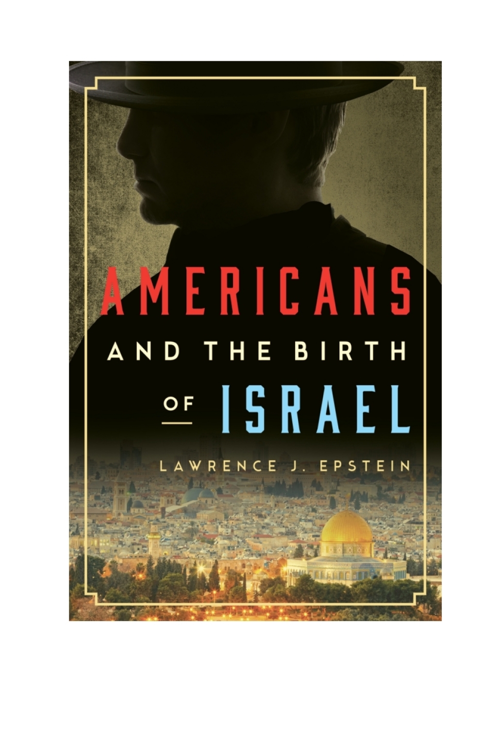 Americans and the Birth of Israel 1st Edition â€“ PDF/EPUB Version Downloadable