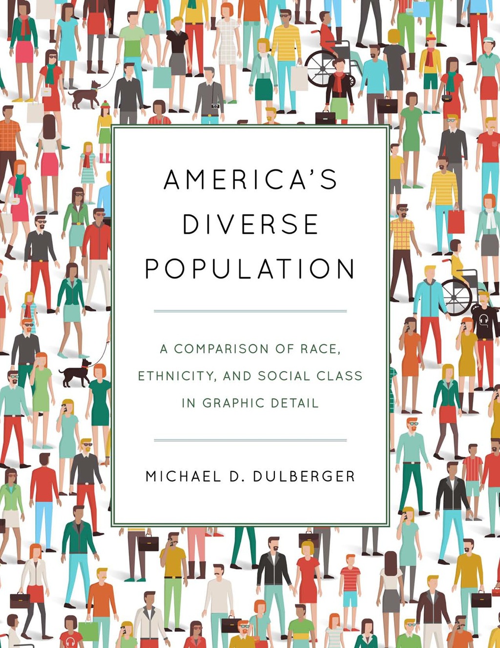 America's Diverse Population A Comparison of Race, Ethnicity, and Social Class in Graphic Detail â€“ PDF/EPUB Version Downloadable