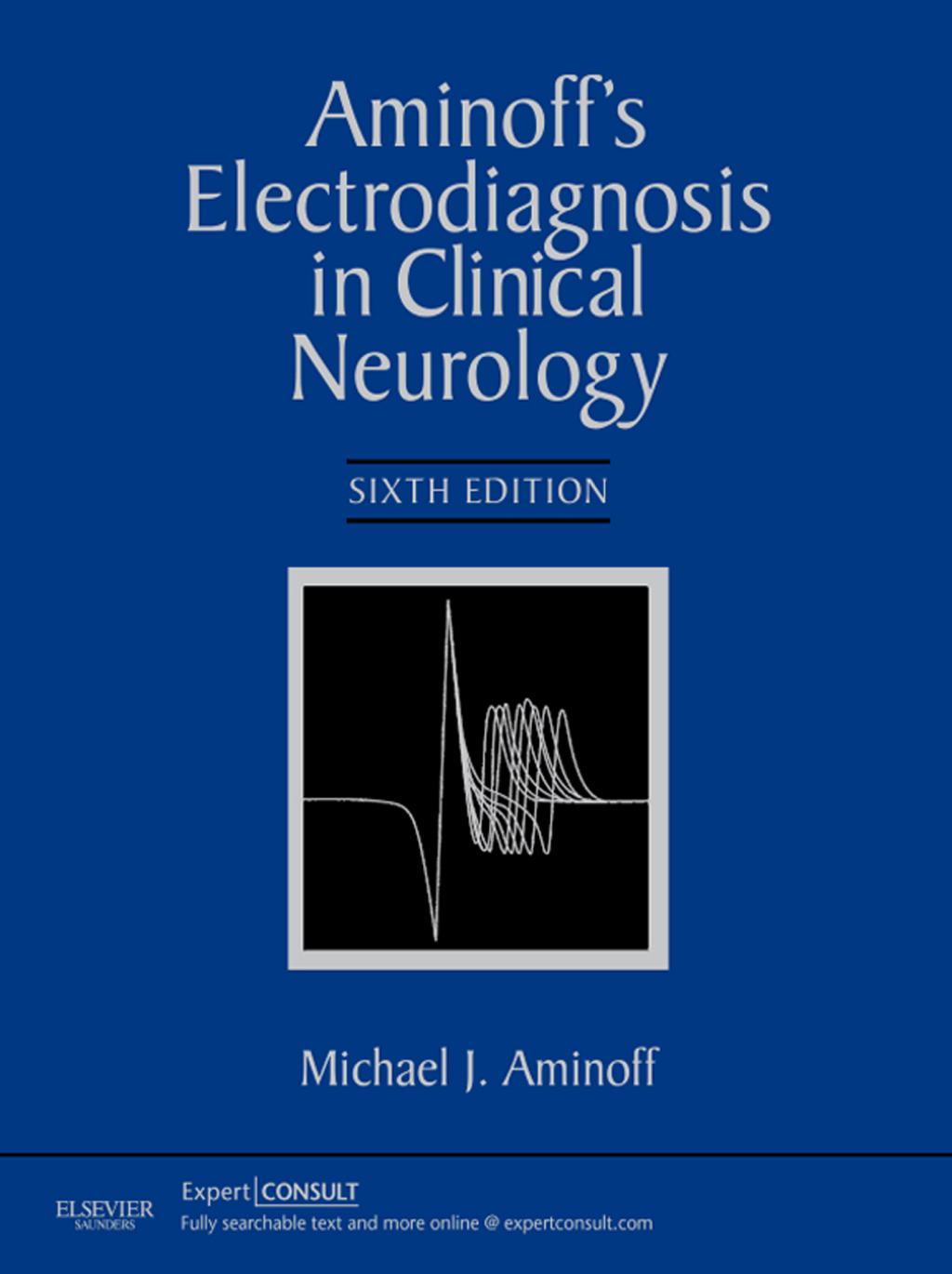 Aminoff's Electrodiagnosis in Clinical Neurology 6th Edition â€“ PDF/EPUB Version Downloadable