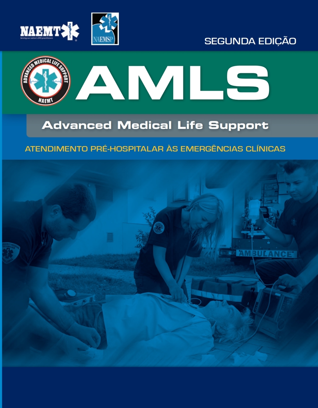 AMLS Portuguese: Atendimento Pre-hospitalar as Emergencias ClÃ­nicas da NAEMT 2nd Edition â€“ PDF/EPUB Version Downloadable
