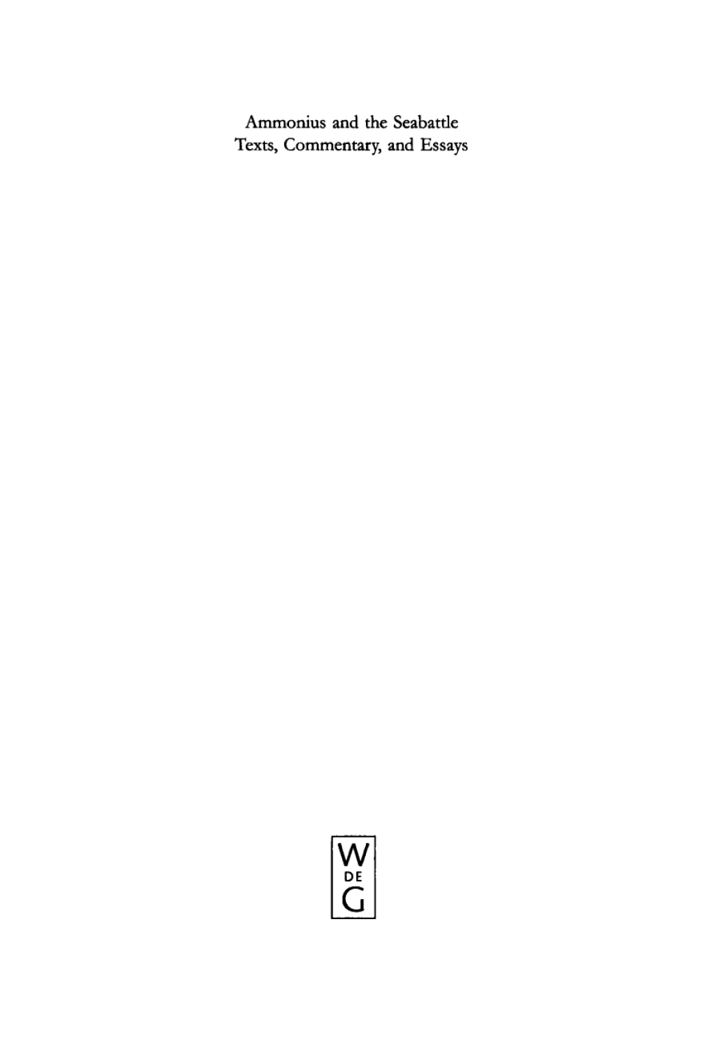 Ammonius and the Seabattle Texts, Commentary and Essays 1st Edition â€“ PDF/EPUB Version Downloadable