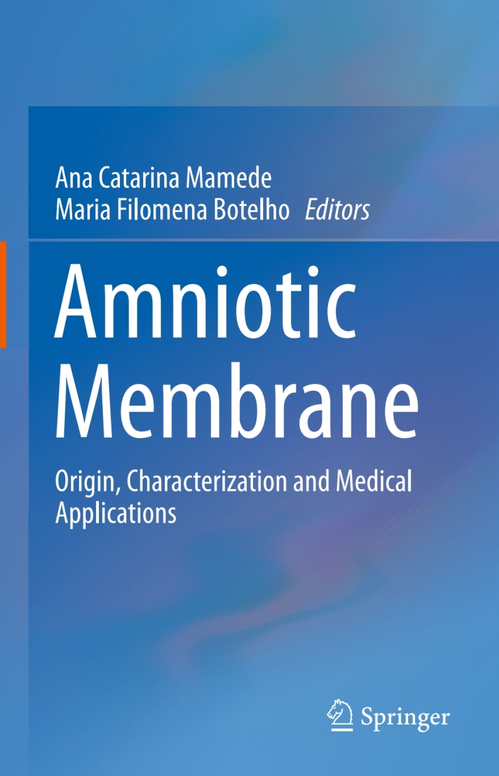 Amniotic Membrane Origin, Characterization and Medical Applications â€“ PDF/EPUB Version Downloadable