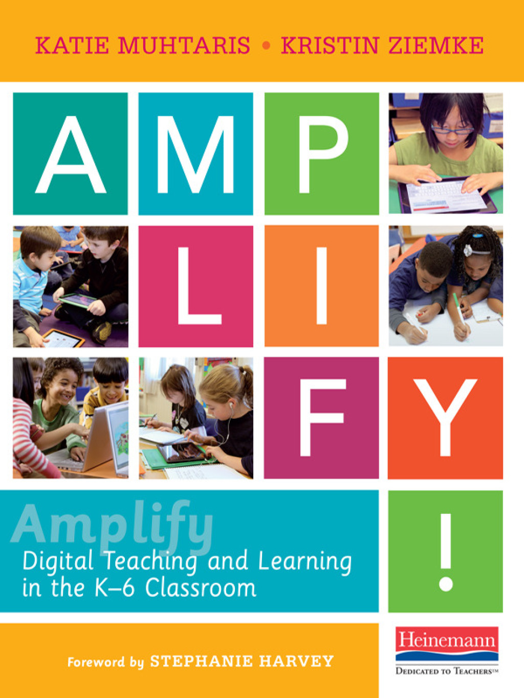 Amplify Digital Teaching and Learning in the K-6 Classroom 1st Edition - (PDF/EPUB Version)