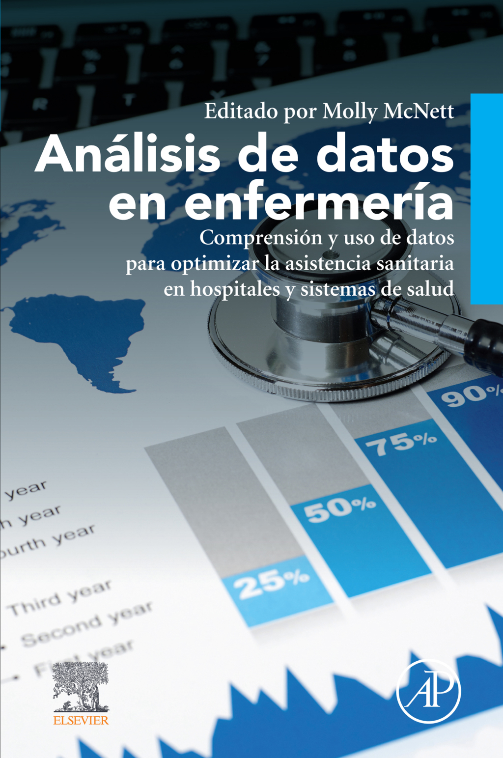 AnÃ¡lisis de datos en enfermerÃ­a ComprensiÃ³n y uso de datos para optimizar la asistencia sanitaria en hospitales y sistemas de salud - (PDF/EPUB Version)