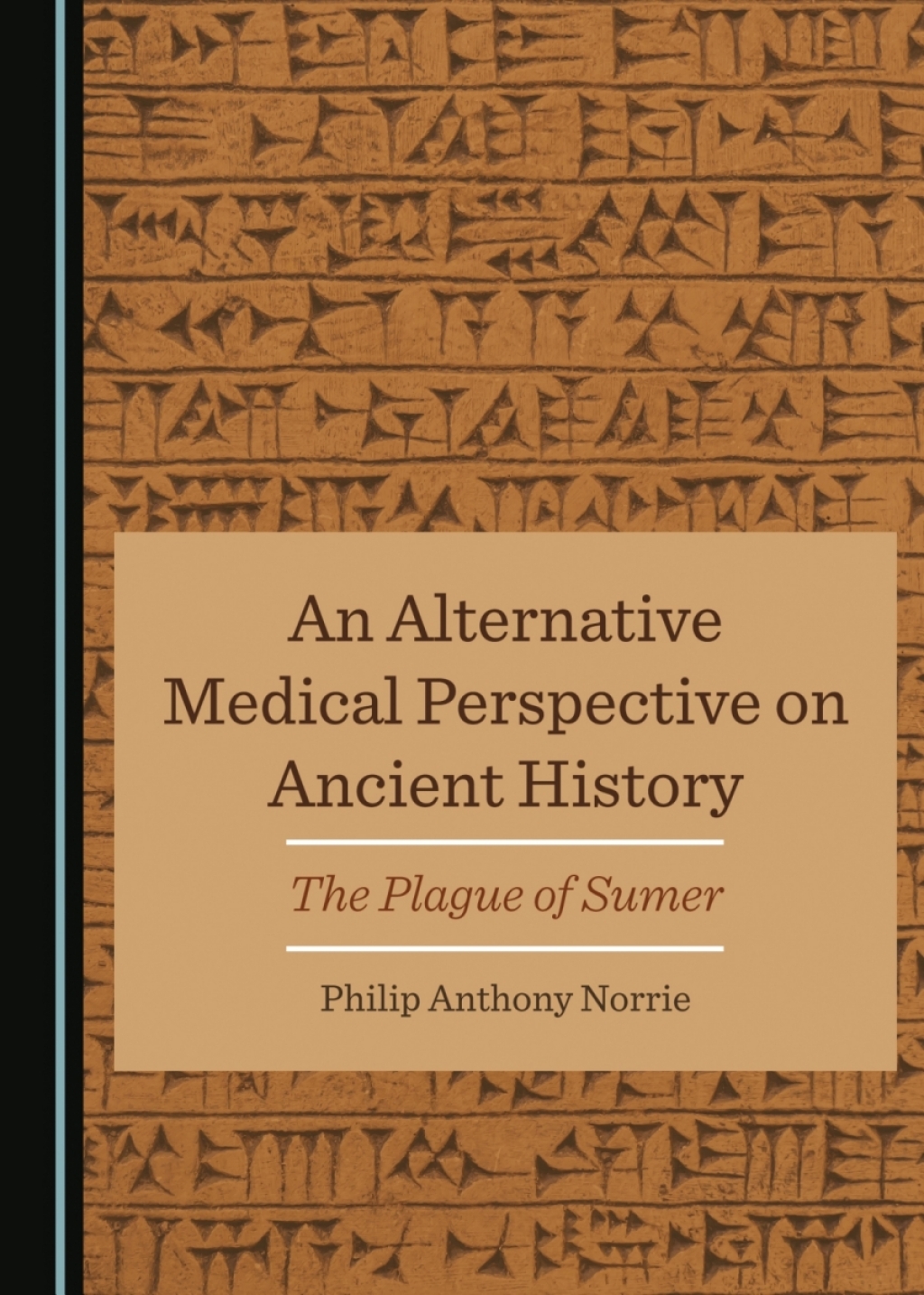 An Alternative Medical Perspective on Ancient History The Plague of Sumer 1st Edition â€“ PDF/EPUB Version Downloadable