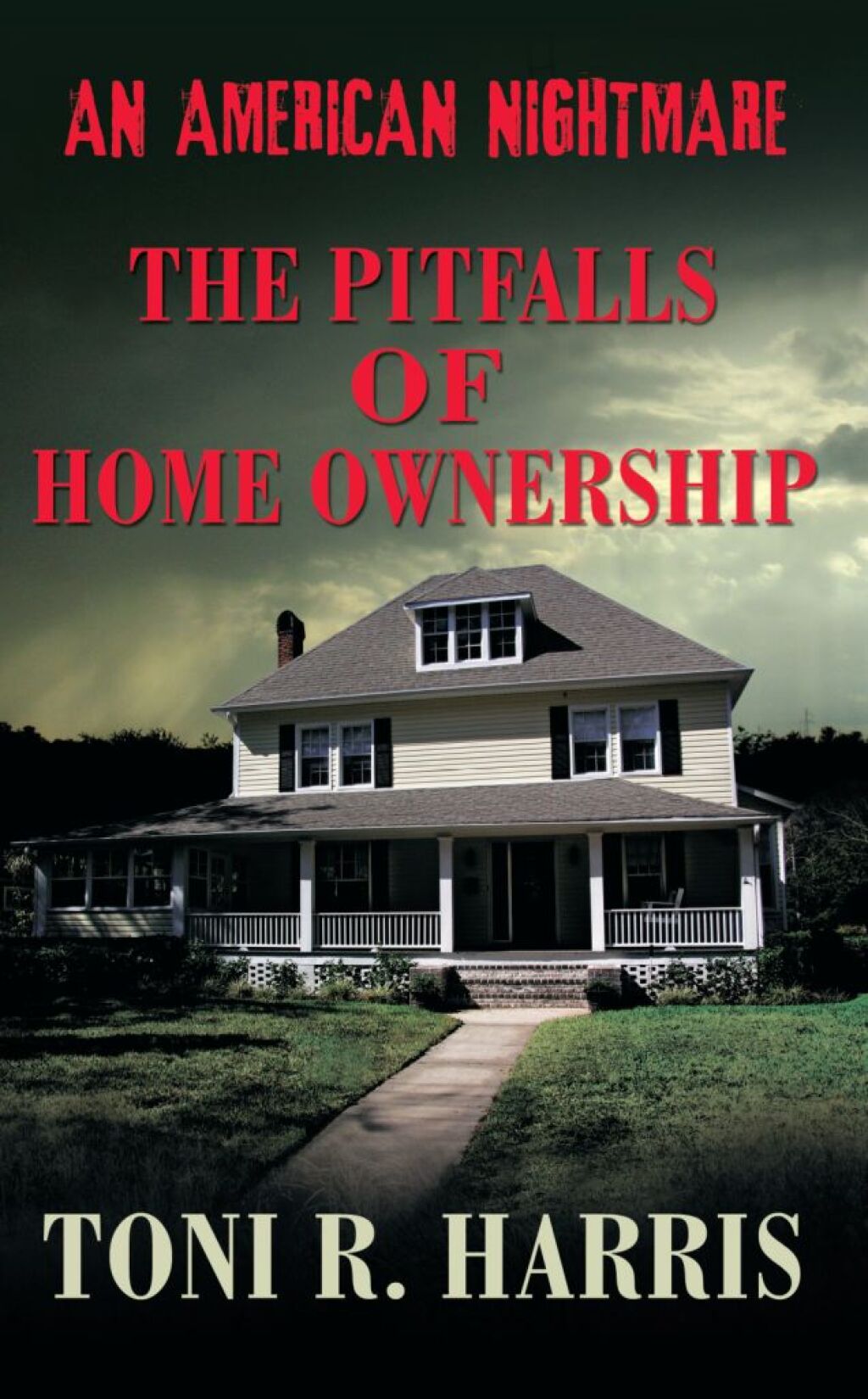 An American Nightmare The Pitfalls of Home Ownership - (PDF/EPUB Version)