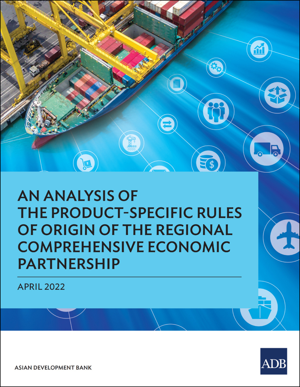 An Analysis of the Product-Specific Rules of Origin of the Regional Comprehensive Economic Partnership - (PDF/EPUB Version)