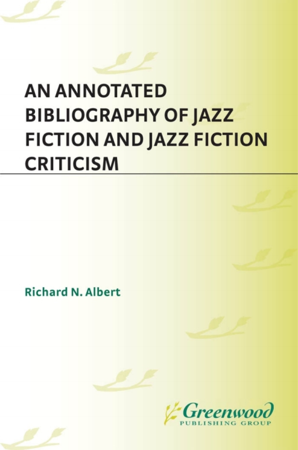 An Annotated Bibliography of Jazz Fiction and Jazz Fiction Criticism 1st Edition â€“ PDF/EPUB Version Downloadable