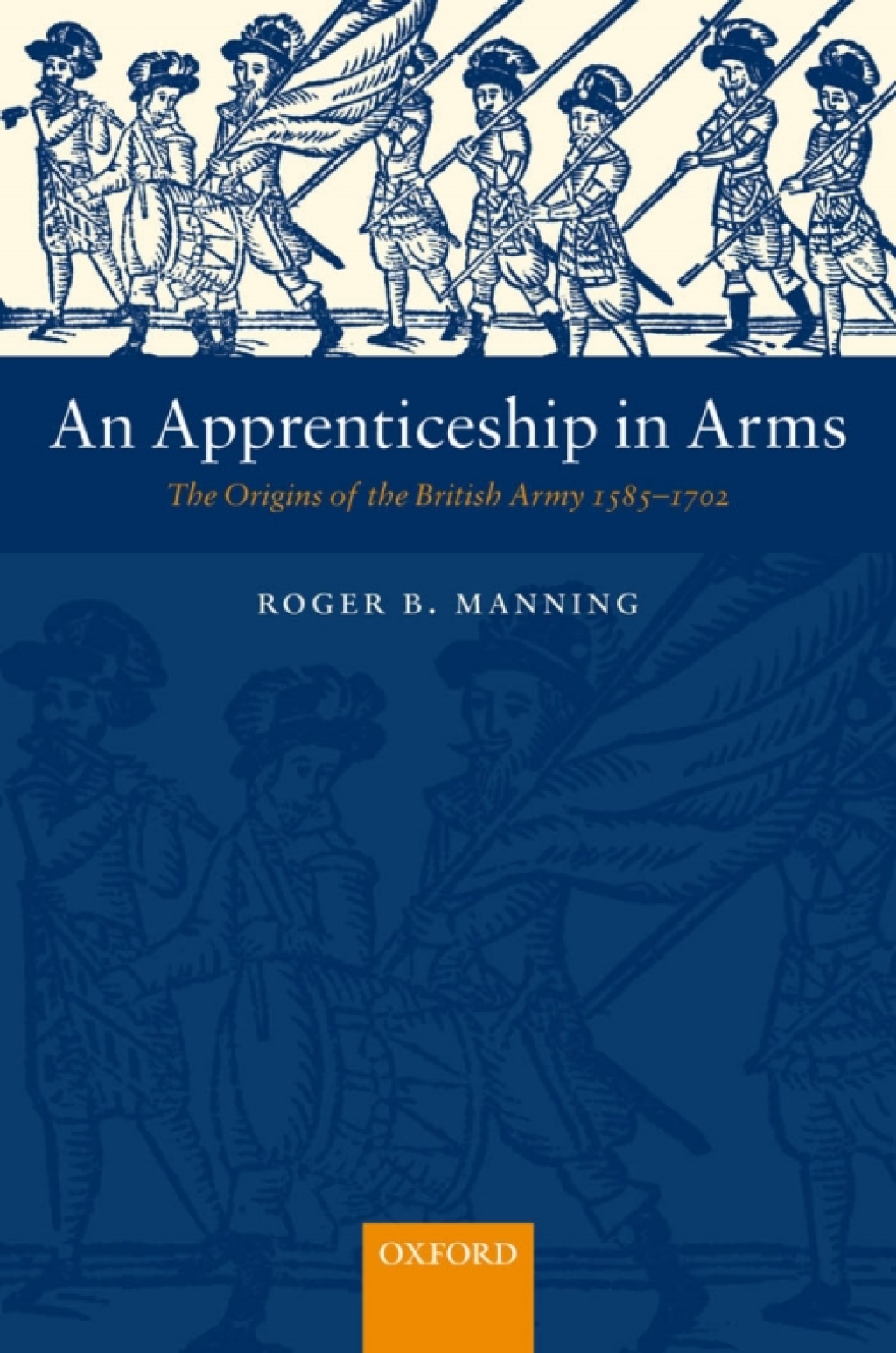 An Apprenticeship in Arms The Origins of the British Army 1585-1702 â€“ PDF/EPUB Version Downloadable