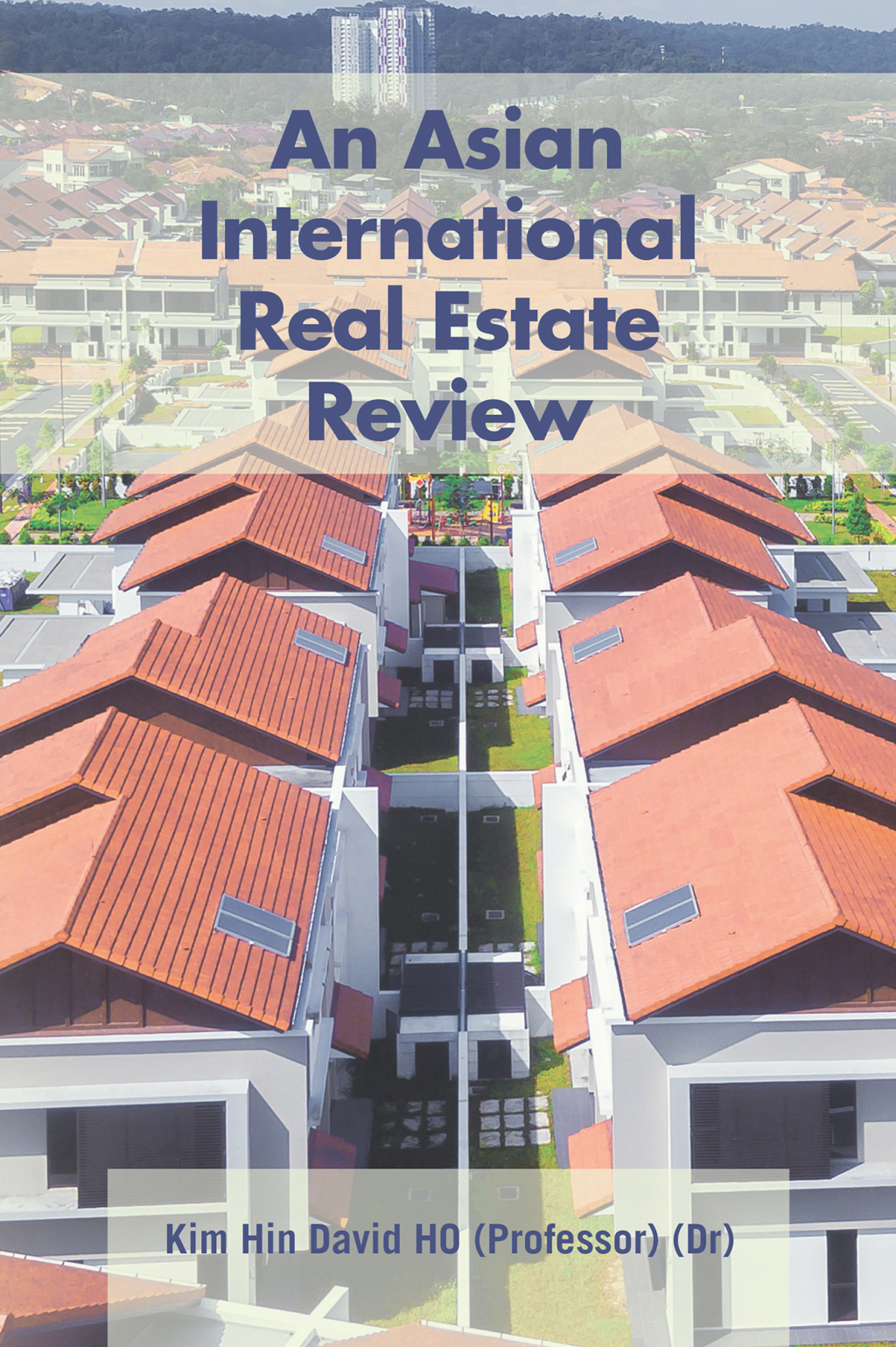 An Asian International Real Estate Review - (PDF/EPUB Version)