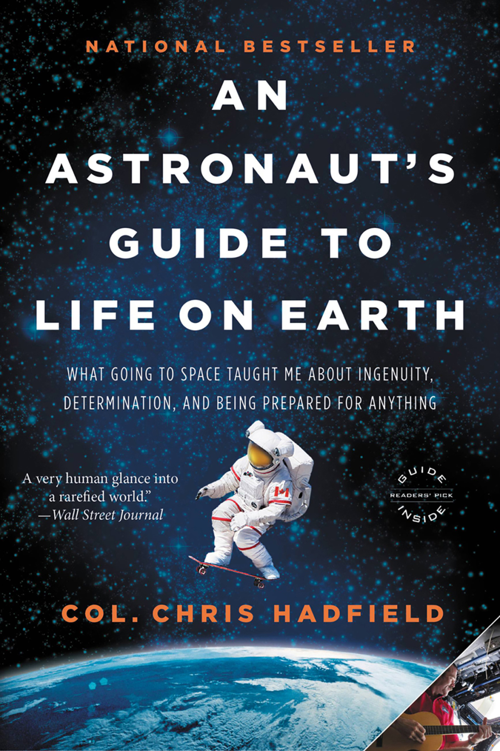 An Astronaut's Guide to Life on Earth What Going to Space Taught Me About Ingenuity, Determination, and Being Prepared for Anything - (PDF/EPUB Version)