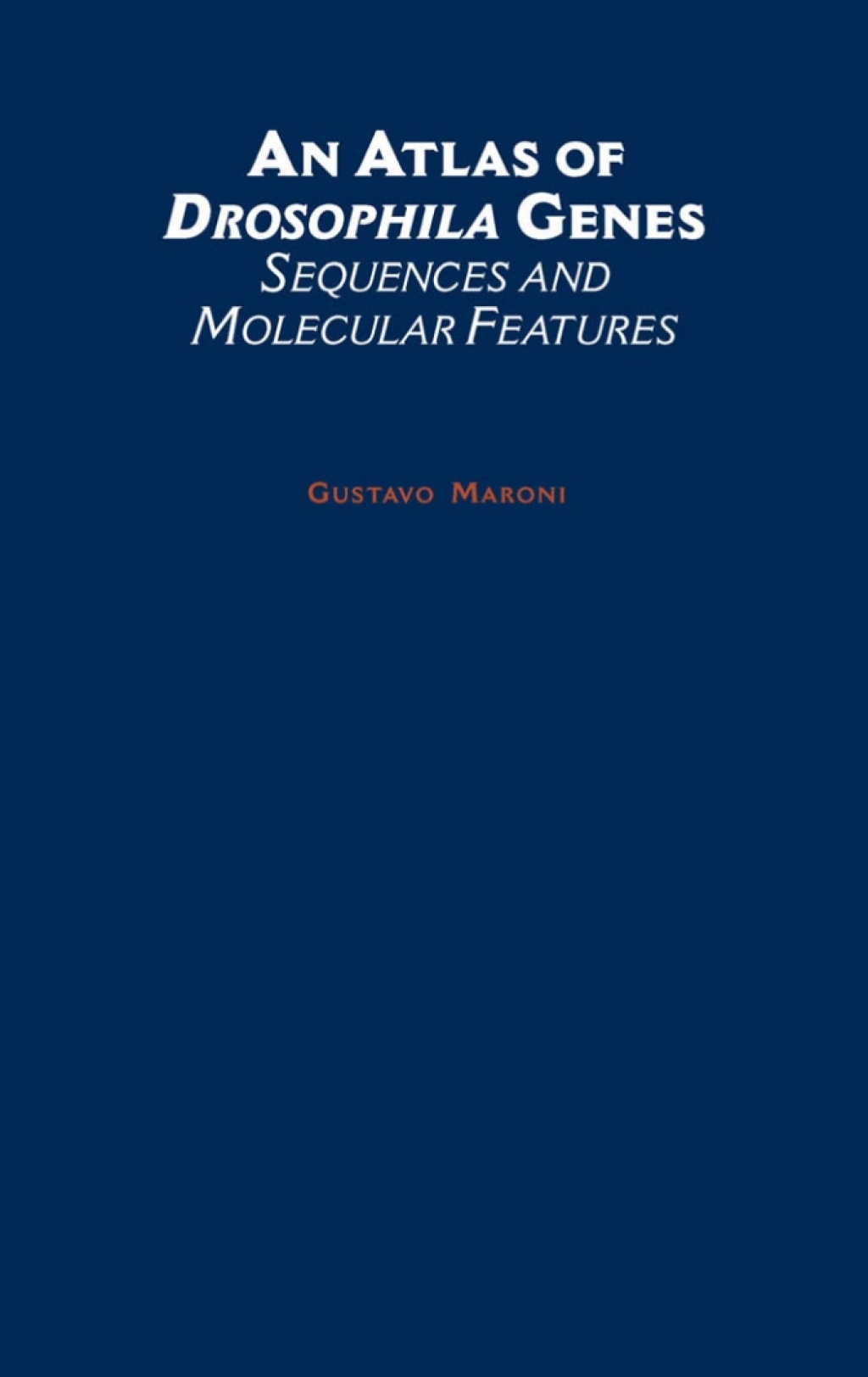 An Atlas of Drosophila Genes Sequences and Molecular Features â€“ PDF/EPUB Version Downloadable