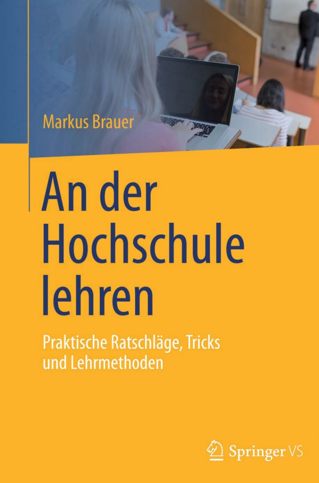 An der Hochschule lehren Praktische RatschlÃ¤ge, Tricks und Lehrmethoden - (PDF/EPUB Version)