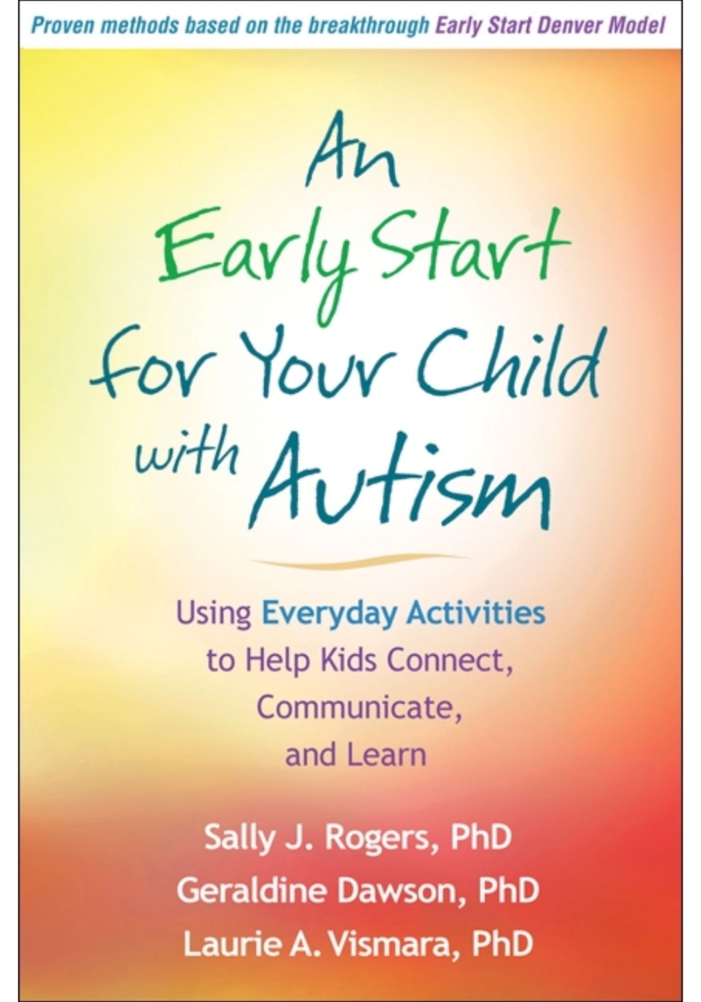 An Early Start for Your Child with Autism Using Everyday Activities to Help Kids Connect, Communicate, and Learn - (PDF/EPUB Version)