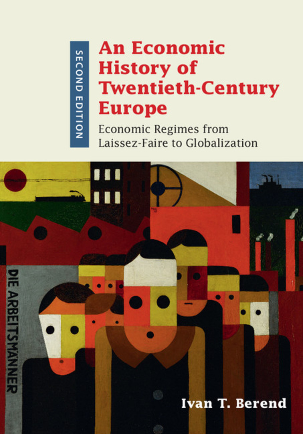 An Economic History of Twentieth-Century Europe Economic Regimes from Laissez-Faire to Globalization 2nd Edition â€“ PDF/EPUB Version Downloadable