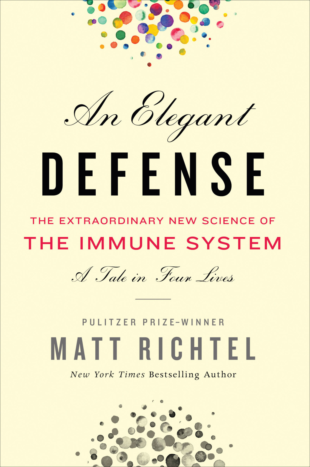 An Elegant Defense The Extraordinary New Science of the Immune System: A Tale in Four Lives - (PDF/EPUB Version)