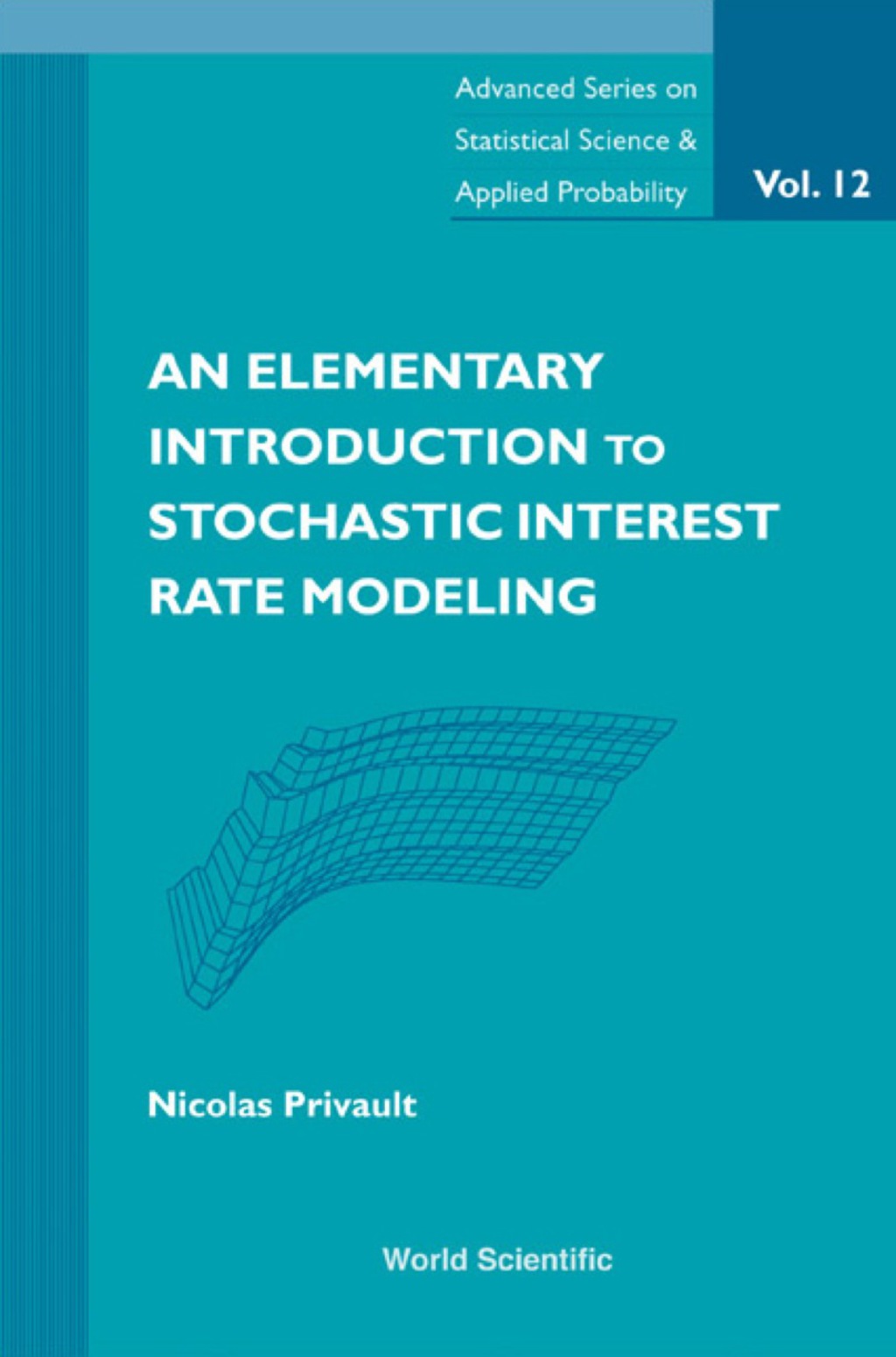 An Elementary Introduction to Stochastic Interest Rate Modeling - (PDF/EPUB Version)