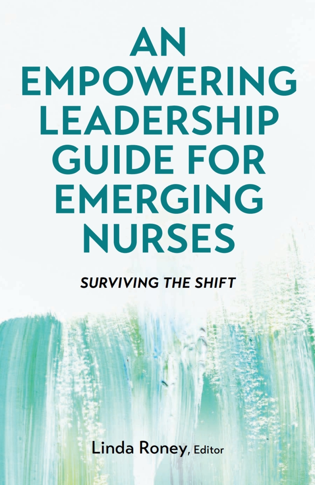 An Empowering Leadership Guide for Emerging Nurses 1st Edition â€“ PDF ...
